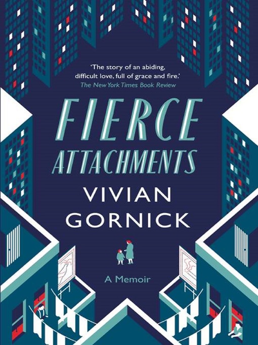 Title details for Fierce Attachments by Vivian Gornick - Available